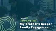 My Brother’s Keeper: Family and Community Engagement