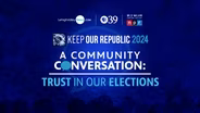 Community Conversation: Trust in Our Elections