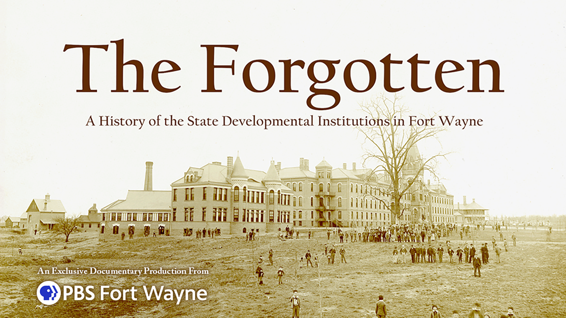 The Forgotten: A History of the State Developmental Institutions in Fort  Wayne, The Forgotten