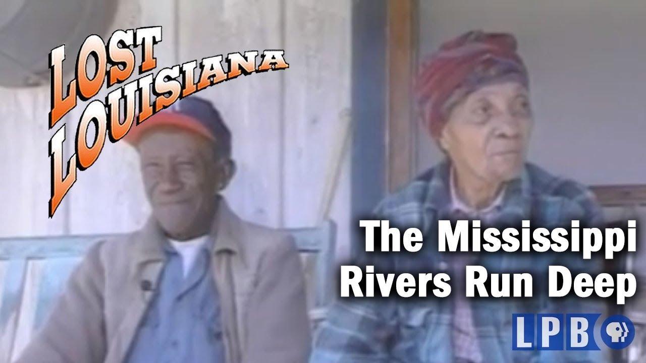 Lost Louisiana The Mississippi Rivers Run Deep Lost
