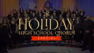 Holiday High School Chorus Special