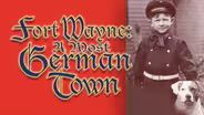 Fort Wayne - A Most German Town