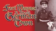 Fort Wayne - A Most German Town