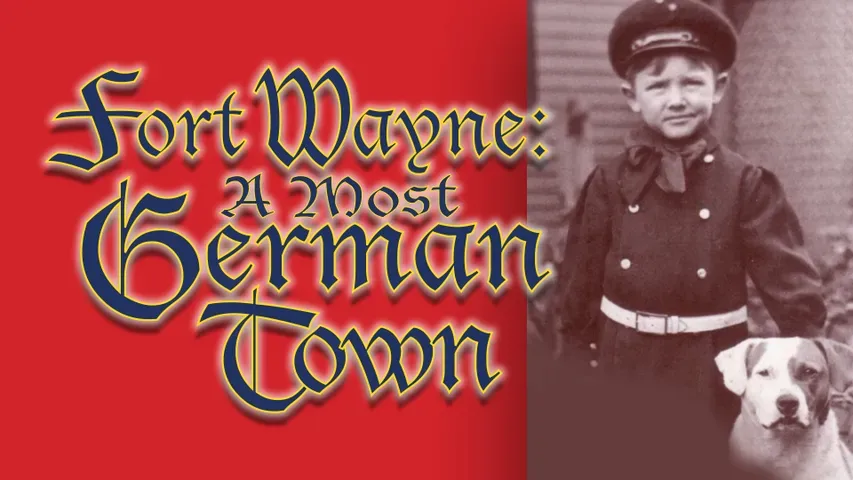 Fort Wayne: A Most German Town