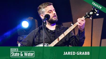 Video thumbnail: State & Water S04 E06: Jared Grabb | Trailer