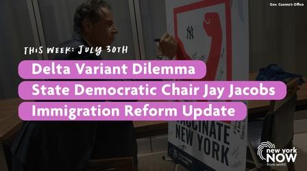 Video thumbnail: New York NOW Delta Variant, Dem. Chair Jay Jacobs, Immigration Reform
