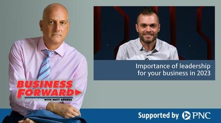 Video thumbnail: Business Forward S03 E24: Importance of leadership for your business in 2023