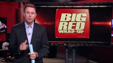 Video thumbnail: Big Red Wrap-Up Big Red Wrap-Up: 2017 Pre-Season Special