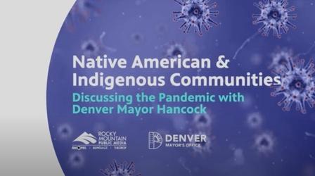 Video thumbnail: RMPBS Specials Native American & Indigenous Communities:Denver Pandemic ESP