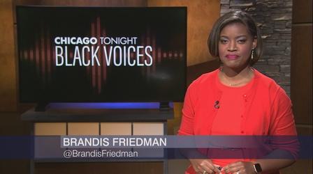 Video thumbnail: Chicago Tonight: Black Voices Chicago Tonight: Black Voices, July 18, 2021 - Full Show