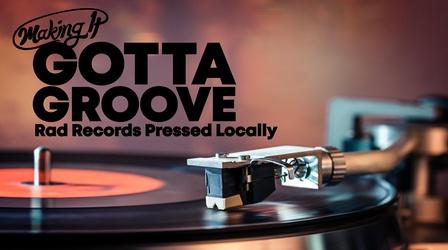 Video thumbnail: Making It Locally pressed vinyl at Gotta Groove Records