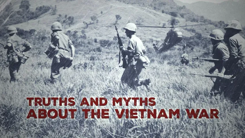 Truths and Myths About the Vietnam War