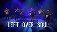 Left Over Soul