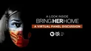 Bring Her Home Virtual Panel Discussion