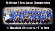 2021 Class A Boys Soccer | SF Christian vs. Tea Area