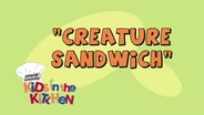Kids in the Kitchen - CREATURE SANDWICH