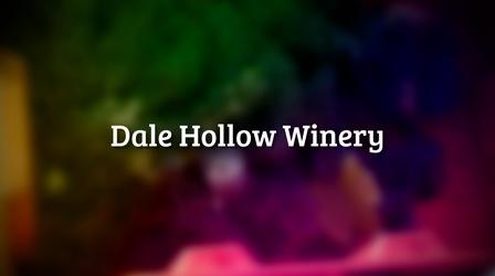 Video thumbnail: Making Dale Hollow Winery
