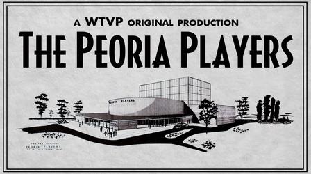 Video thumbnail: The Peoria Players The Peoria Players
