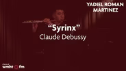Flutist Yadiel Roman Martinez Performs Claude Debussy's "Syrinx"