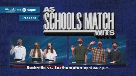 Video thumbnail: As Schools Match Wits Rockville High Vs. Easthampton High (April 23 at 7 p.m.)