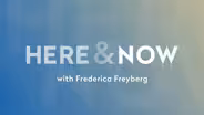 Here & Now opening for February 21, 2025