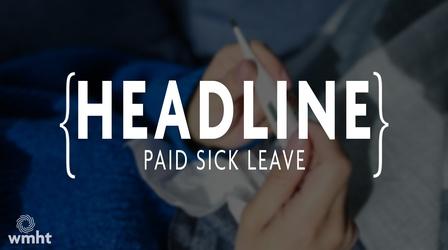 Video thumbnail: Headline Paid Sick Leave