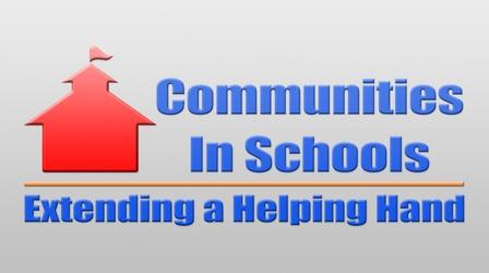 Video thumbnail: Communities in Schools: Extending a Helping Hand Communities in Schools: Extending a Helping Hand