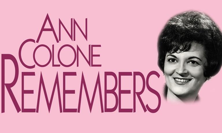 Ann Colone Remembers