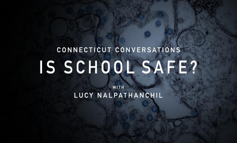 Connecticut Conversations: Is School Safe?