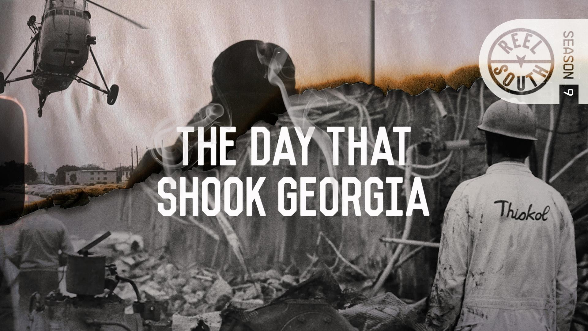 The Day That Shook Georgia key art from Season 9 of Reel South.