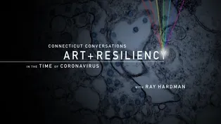 CT Conversations Art & Resiliency in the Time of Coronavirus