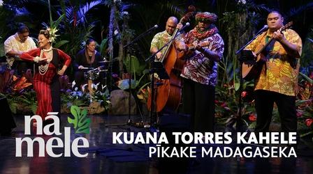 Video thumbnail: Nā Mele Kuana Torres Kahele - Pīkake Madagaseka