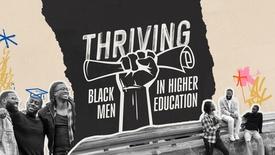 The Study of Joy | Thriving - Black Men in Higher Education: asset-mezzanine-16x9