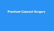 Premium Cataract Surgery