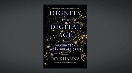 Video thumbnail: PBS NewsHour Rep. Ro Khanna on his new book 'Dignity in a Digital Age'