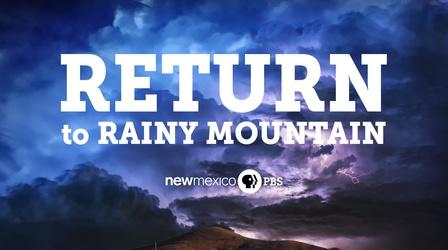Video thumbnail: Return to Rainy Mountain Return to Rainy Mountain