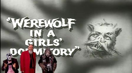Video thumbnail: Nightmare Theatre Werewolf in a Girl’s Dormitory