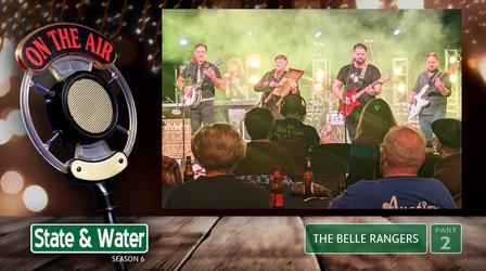 Video thumbnail: State & Water S06 E14: The Belle Rangers | Part 2