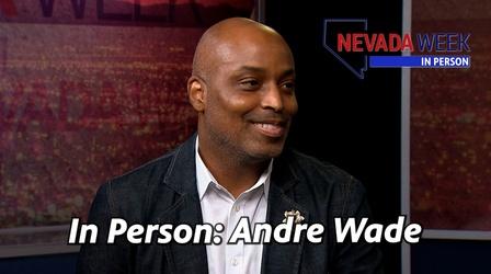 Video thumbnail: Nevada Week Nevada Week In Person | Andre Wade