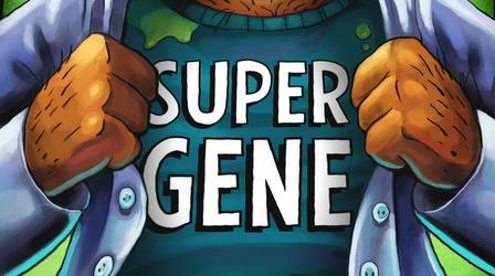 The Gene Explained | Super Gene