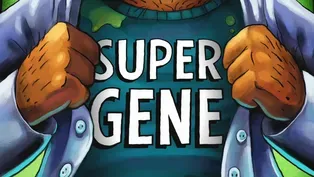 The Gene Explained | Super Gene