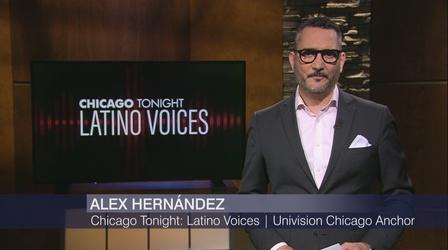Video thumbnail: Chicago Tonight: Latino Voices Chicago Tonight: Latino Voices, Aug. 6, 2022- Full Show