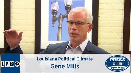 Video thumbnail: Press Club La. Political Climate | Gene Mills | 01/06/20 | Press Club