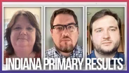 Indiana Primary Election Recap