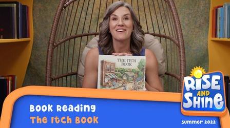 Video thumbnail: Rise and Shine Read a Book - The Itch Book