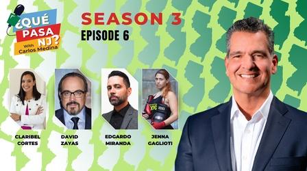 Video thumbnail: ¿Que Pasa NJ? with Carlos Medina Season 3 Episode 6