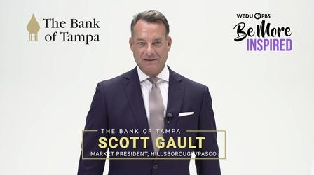 Video thumbnail: WEDU Specials The Bank of Tampa - Be More Inspired Sponsor