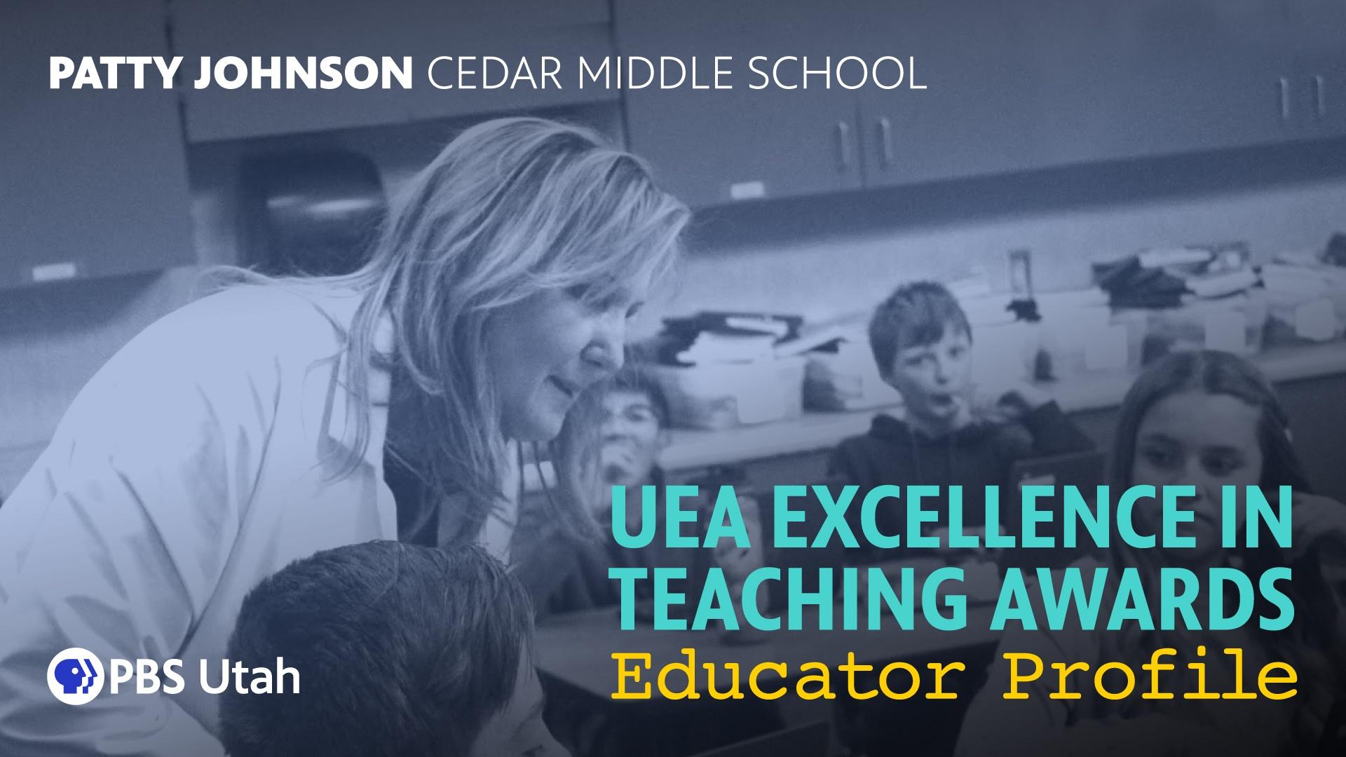 PBS Utah Presents | 2020 UEA Excellence in Teaching Awards- Patty Johnson |  PBS