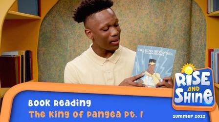 Video thumbnail: Rise and Shine Read a Book - The King of Pangea