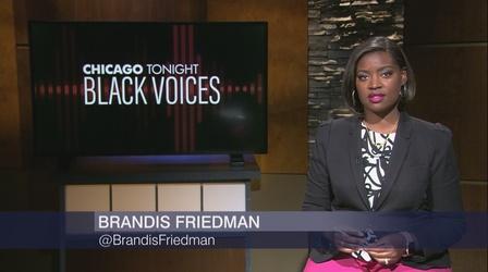 Video thumbnail: Chicago Tonight: Black Voices Chicago Tonight: Black Voices, Aug. 6, 2022- Full Show